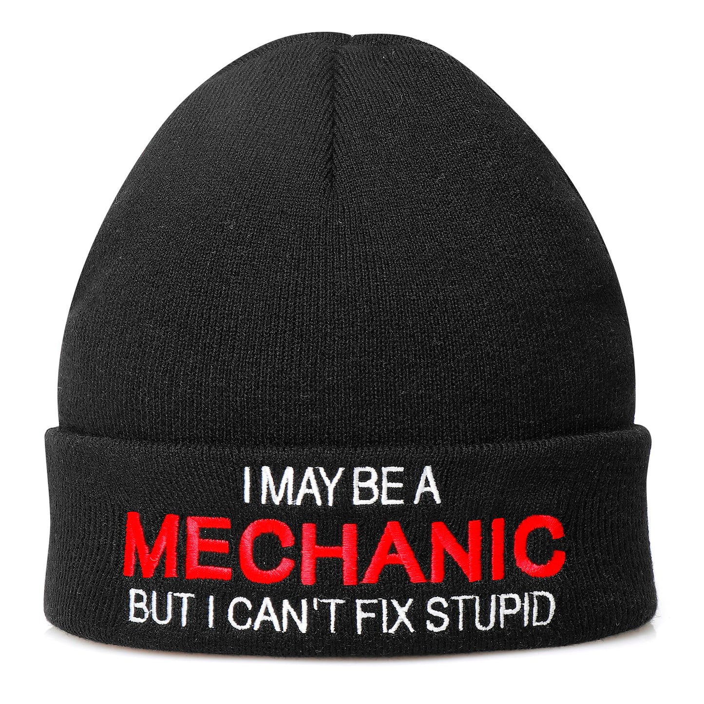 Funny Hats for Mechanics - I May Be A Mechanic But I Can't Fix Stupid - Mechanic Gifts for Men - Hilarious Men's Cuffed Beanie Hat with Witty Quote - Gifts for Guys, Gifts for Mechanics, Dad Car Gifts